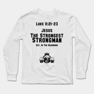 Luke 11:21-23 Long Sleeve T-Shirt